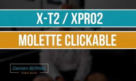 X-T2 : Et maintenant, une molette clickable