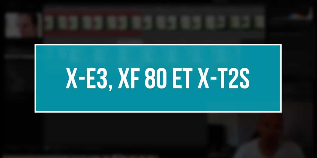 Fujifilm X-E3, XF 80 MACRO et X-T2S