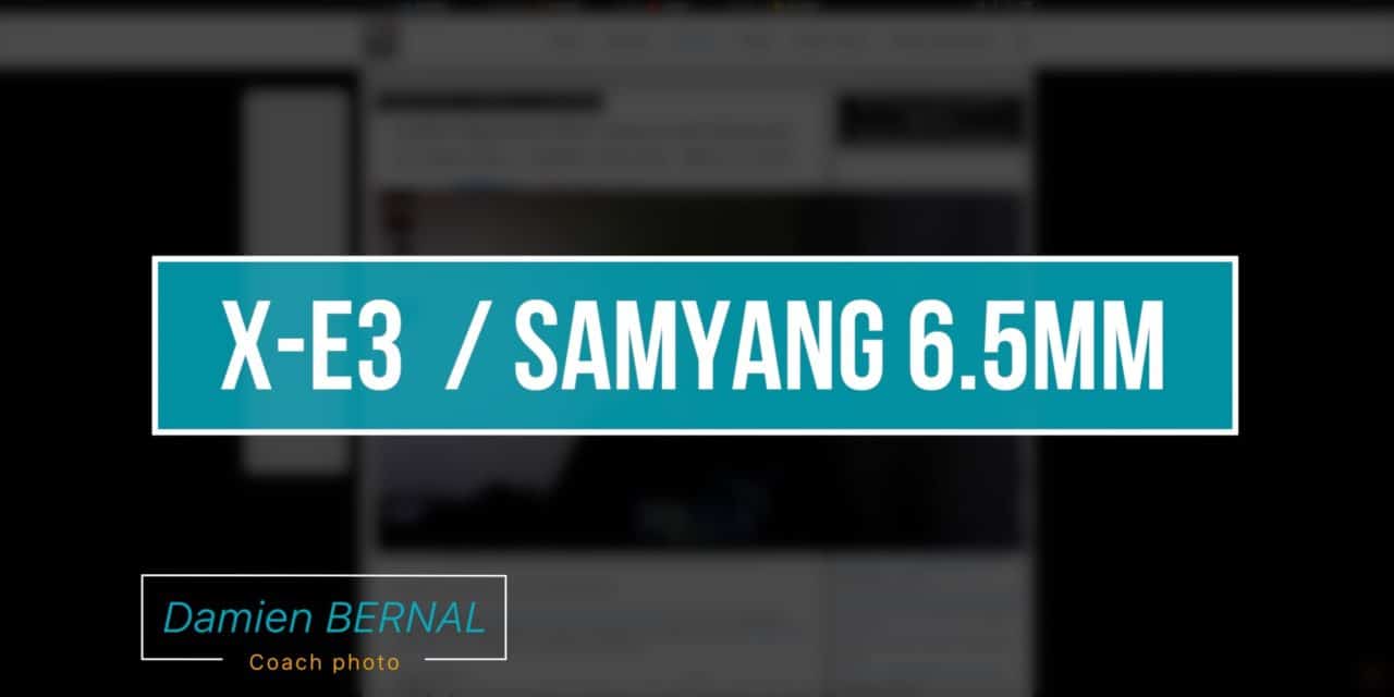 Point X-E3 + Samyang 6.5mm F2