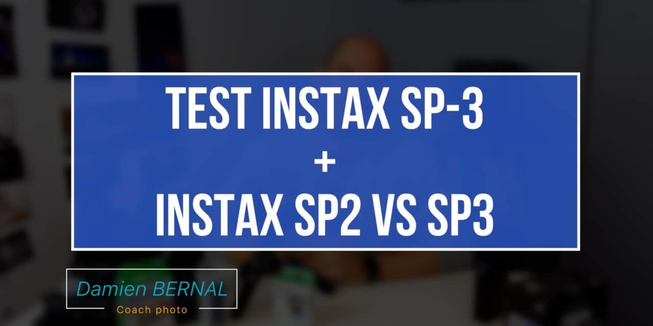 Test INSTAX SP-3 ET Différences SP-2 / SP-3