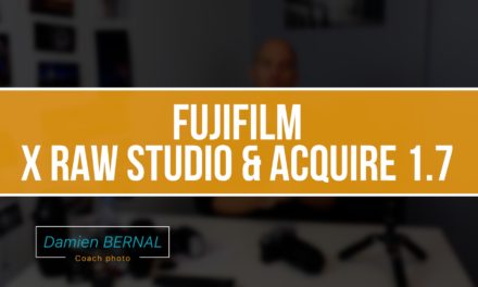 FUJIFILM X RAW STUDIO & FUJI X ACQUIRE 1.7 : Présentation