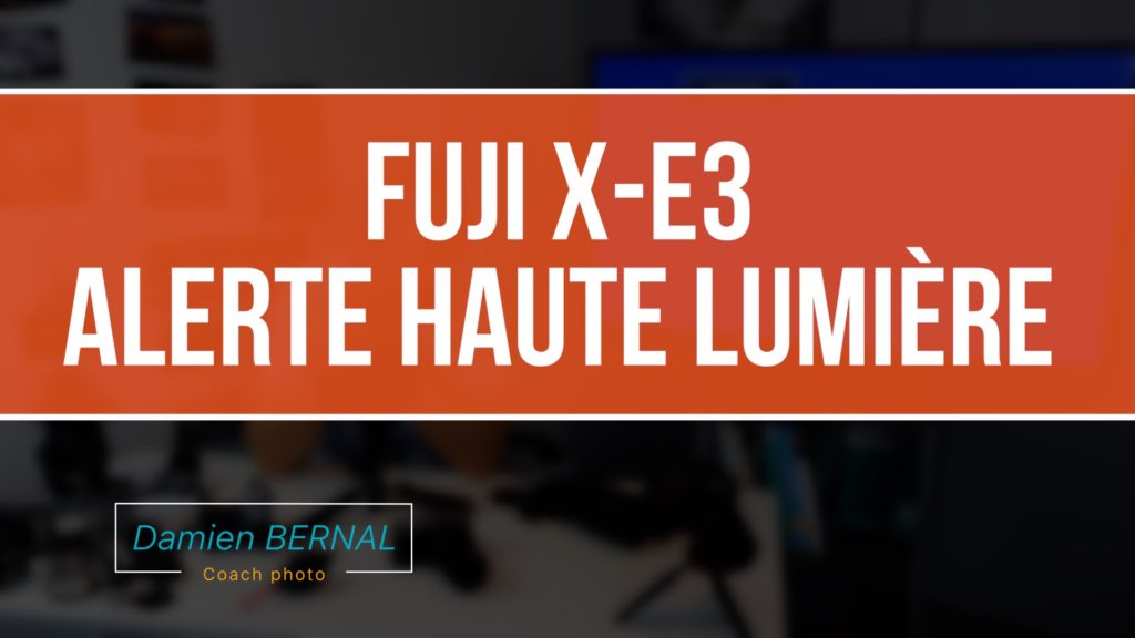 X-E3 Haute lumière