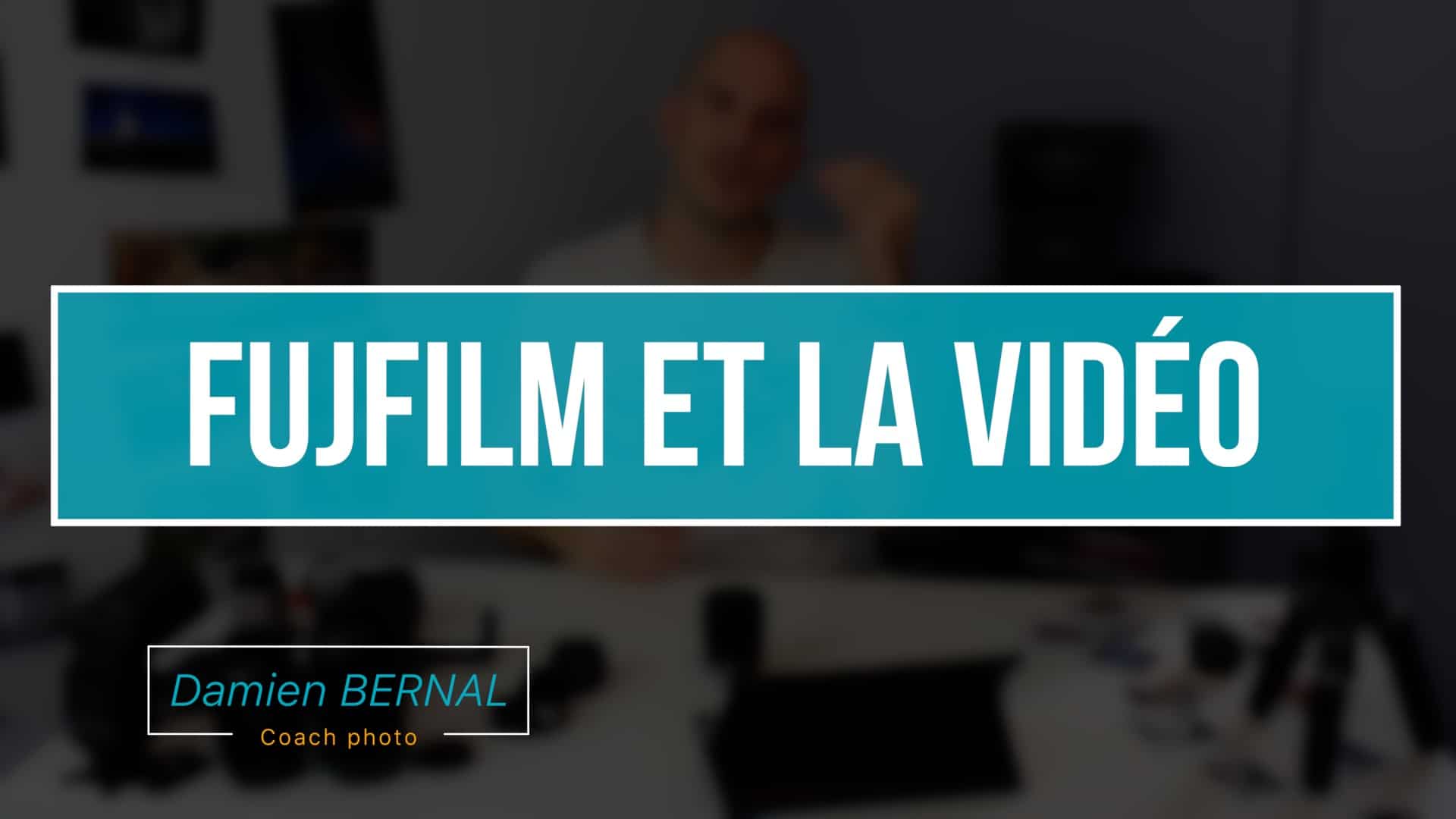 Fujifilm et Vidéo avis