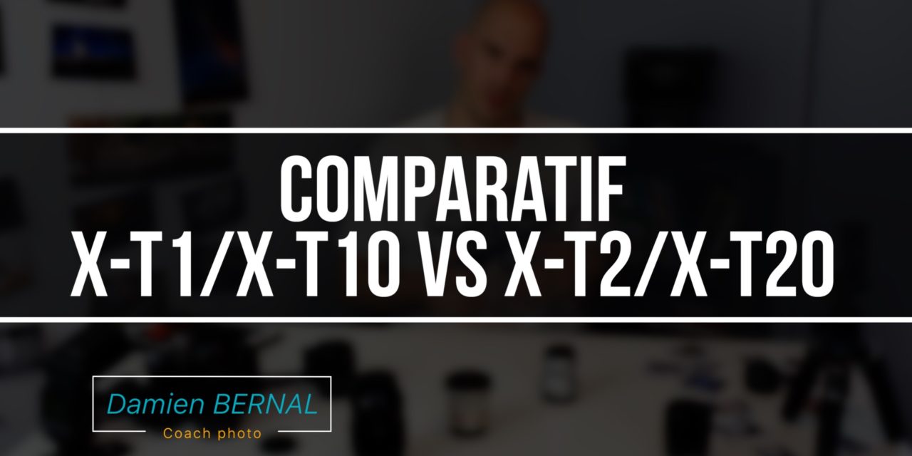 Comparatif Fujifilm X-T1 vs X-T2 et X-T10 vs X-T20 : Est-ce que ça vaut le coup ? Comparatif différence