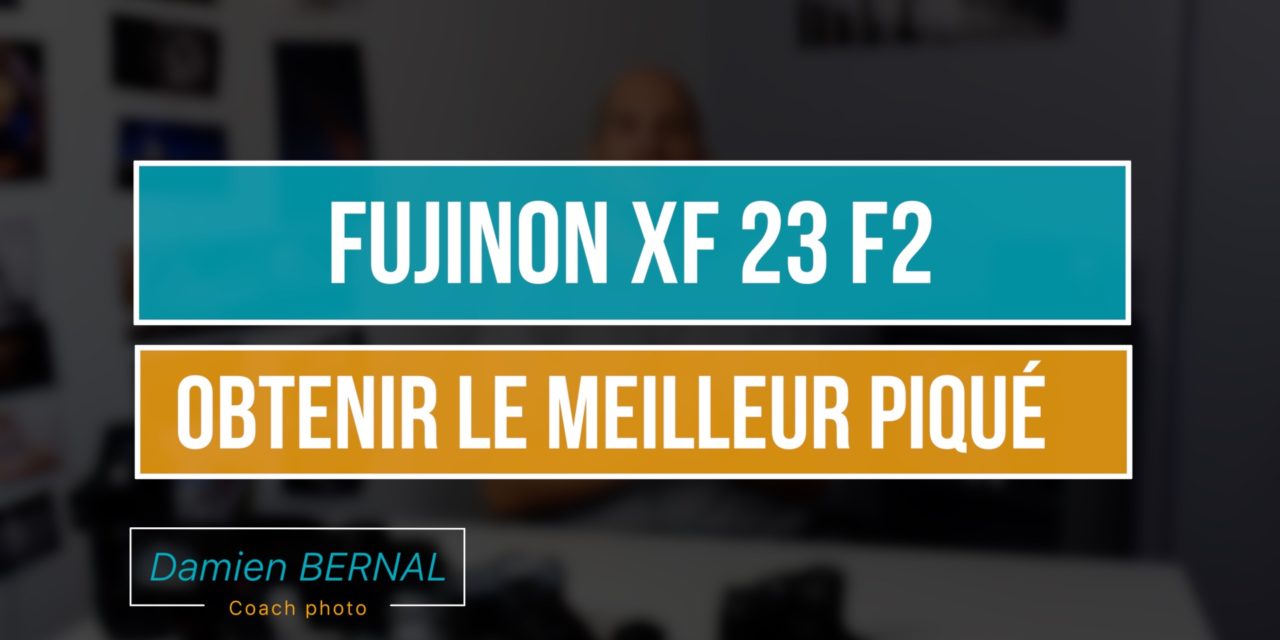 Fujifilm XF23 F2 WR : Quelle est la meilleure ouverture ?
