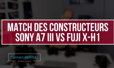 Comparatif hybrides Sony et Fujifilm (Sony A7 III vs Fujifilm X-H1)