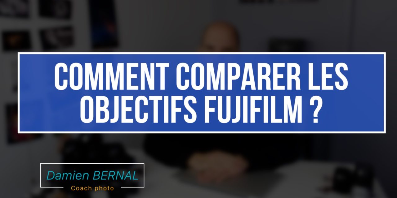 Pas de DXOMARK, Comment comparer facilement 2 objectifs Fujifilm ?
