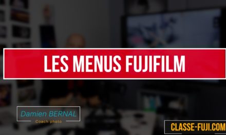 Comprendre les menus Fujifilm X : Bonne ergonomie ?