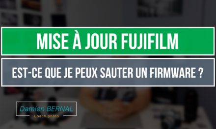 Firmware Fujifilm : Est-ce que je peux sauter une mise à jour ?
