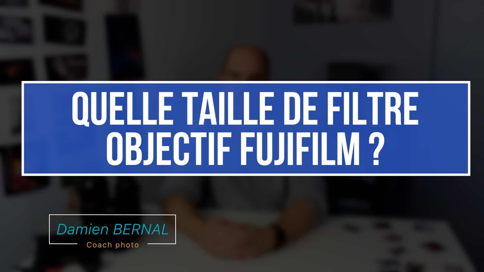 Taille filtre Fujifilm