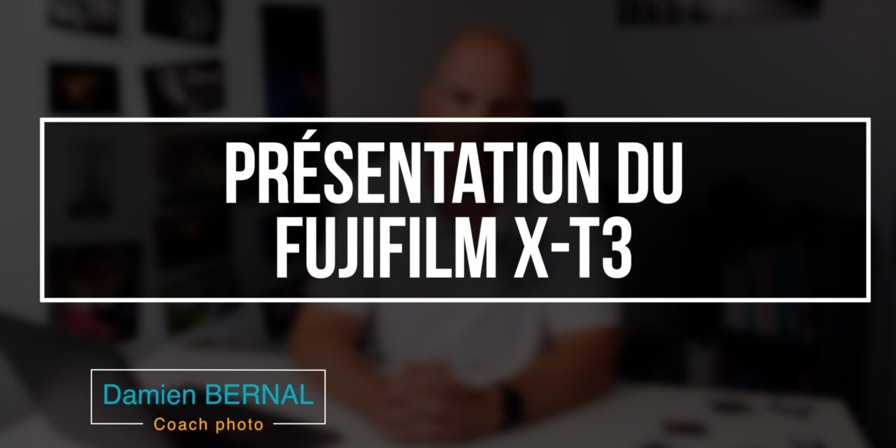 Présentation du Fujifilm X-T3
