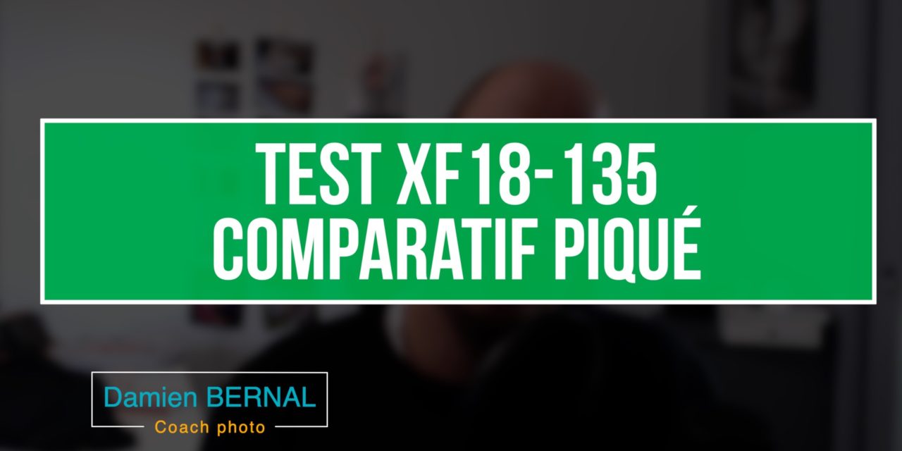 Comparatif XF 18-135 f3.5-5.6 vs XF 18-55 f2.8-4 (Piqué)