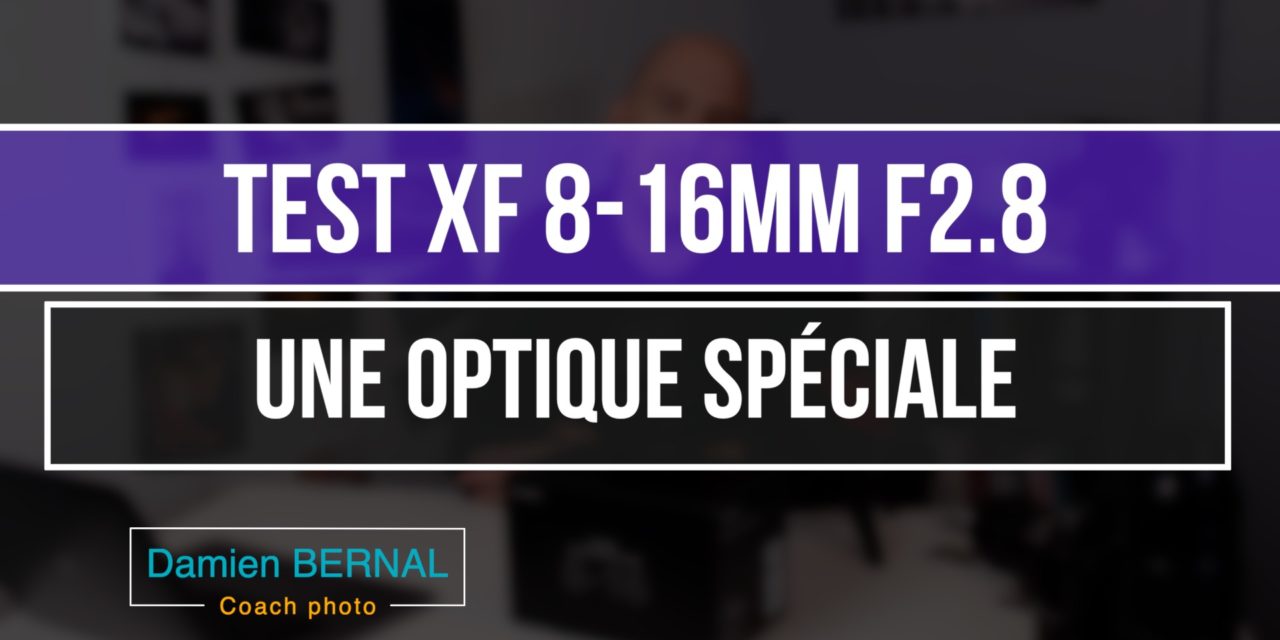 Test Fujifilm XF 8-16mm f2.8 R LM WR