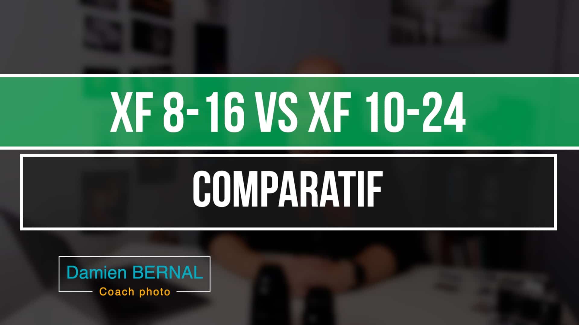 Comparatif XF10-24 vs XF8-16