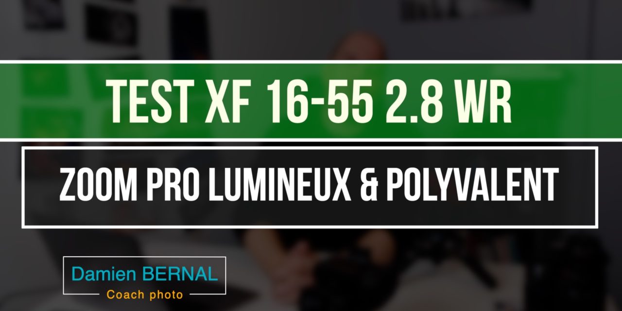 Test Fujifilm XF 16-55 mm f2.8 R LM WR