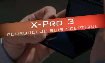Avant le test X-Pro3 : Un peu sceptique