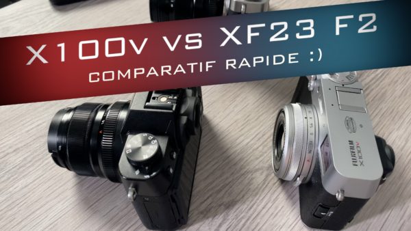 Comparatif X100v vs XF23 F2