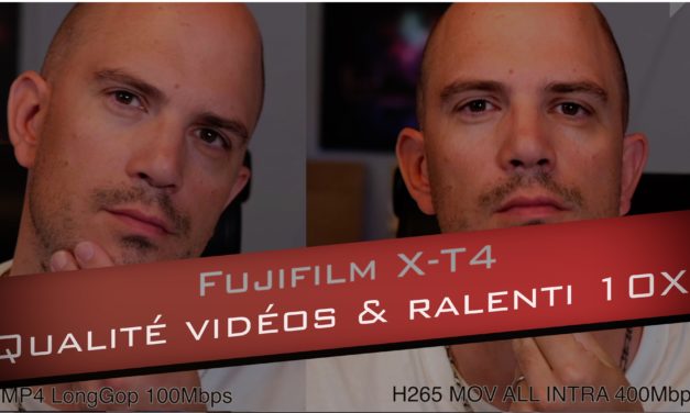 X-T4 : qualité des vidéos et ralenti 240 FPS