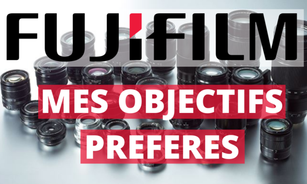 Les objectifs Fujifilm que je conseille : un kit pro et un kit vacances